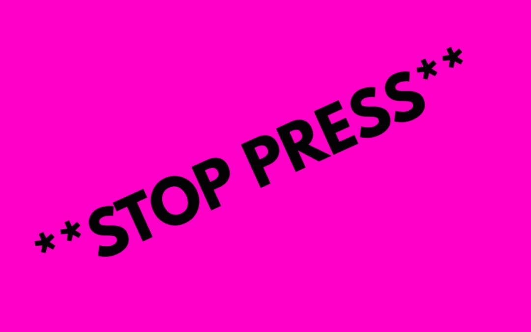 **STOP PRESS**